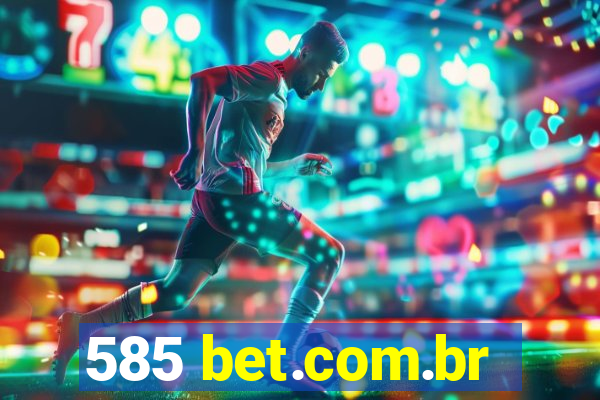 585 bet.com.br